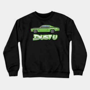 Dust U Green Crewneck Sweatshirt